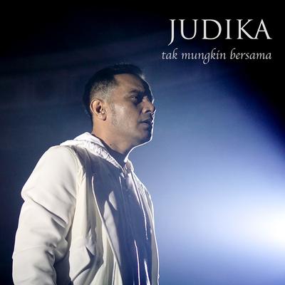 Tak Mungkin Bersama By Judika's cover