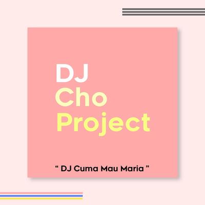 DJ Cuma Mau Maria's cover