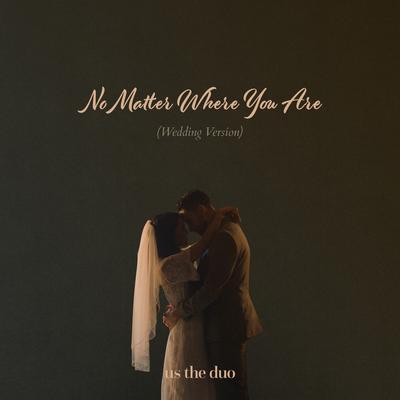 No Matter Where You Are (Wedding Version)'s cover