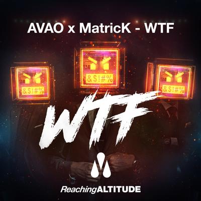 WTF By Avao, MatricK's cover
