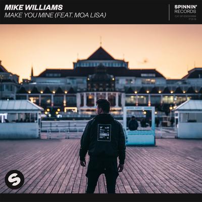 Make You Mine (feat. Moa Lisa) By Moa Lisa, Mike Williams's cover