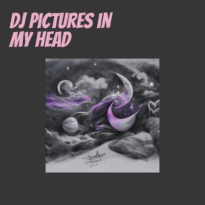 Dj Pictures in My Head's cover