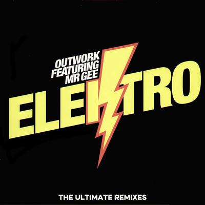 Elektro (Outwork mix) By Outwork, Mr Gee's cover