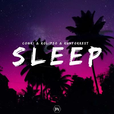 Sleep By ConKi, Rolipso, Runforrest's cover