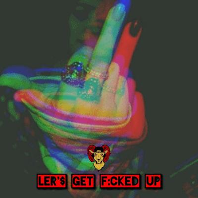 Let'$ Get F:cked Up Pt. 1 (Remix)'s cover