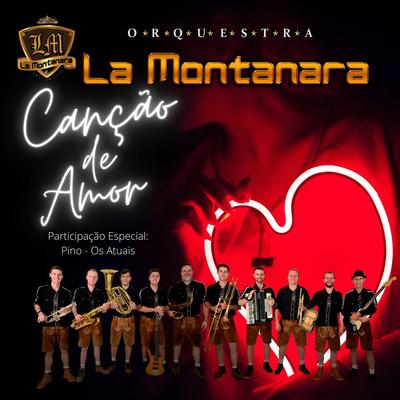 Canção de Amor By Orquestra La Montanara, Pino's cover