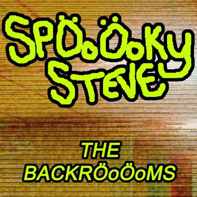 The BackrÖoÖoms - Incomplete Walkthrough/No Commentary By SPÖoÖoKY STEVE's cover