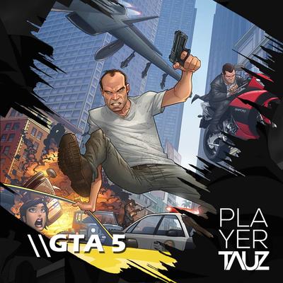 GTA 5 By Tauz's cover