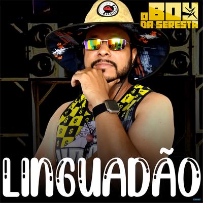 Linguadão By O Boy da Seresta's cover