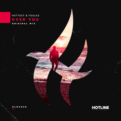 Over You (Radio Edit) By Hottest, Foulkz's cover