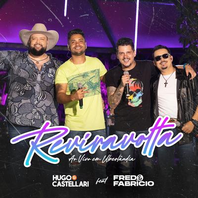 Reviravolta (Ao Vivo em Uberlândia) By Hugo & Castellari, Fred & Fabrício's cover