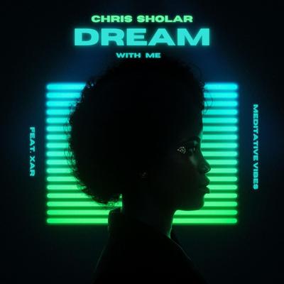 Dream with Me By Chris Sholar, Xar's cover