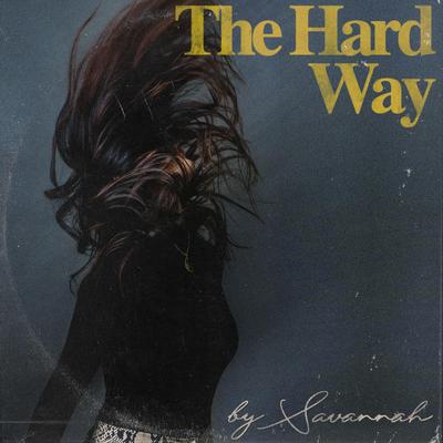 The Hard Way By Savannah Outen's cover