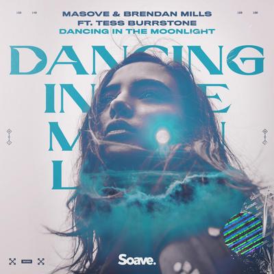 Dancing In The Moonlight By Masove, Brendan Mills, Tess Burrstone's cover