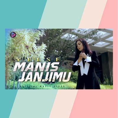 Manis Janjimu By Yelse's cover