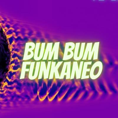 Bum Bum Funkaneo's cover