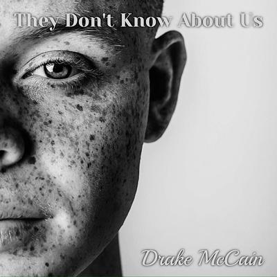 They Don't Know About Us By Drake McCain's cover