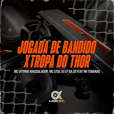 Jogada de Bandido X Tropa do Thor's cover