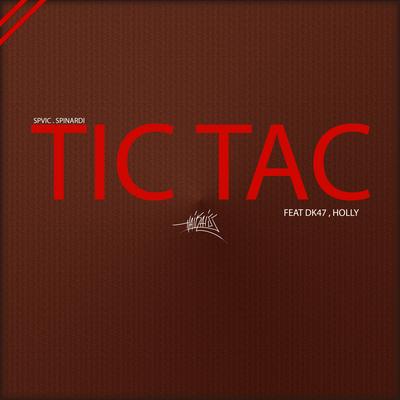 Tic Tac By Haikaiss, spvic, Spinardi, Dk 47, Holly's cover