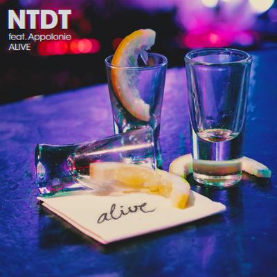 Alive (Radio Mix) By NTDT, Appolonie's cover