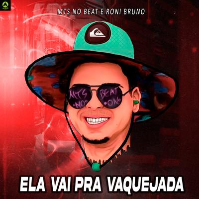 Ela Vai pra Vaquejada By MTS No Beat, Roni Bruno's cover