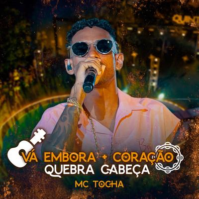 Vá Embora / Coração / Quebra Cabeça By Mc Tocha's cover