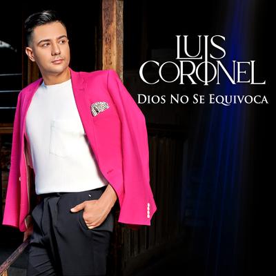 Dios No Se Equivoca By Luis Coronel's cover