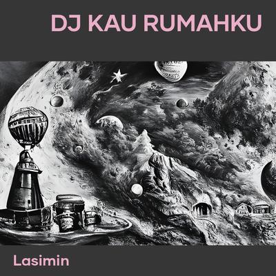 Dj Kau Rumahku's cover