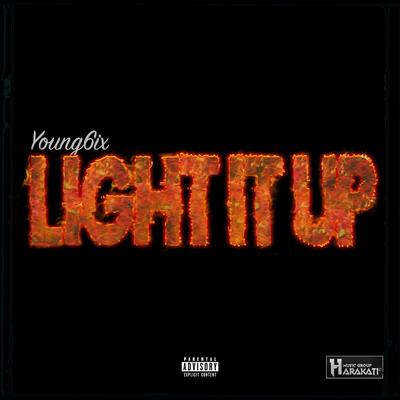 LIGHT IT UP By Young6ix's cover