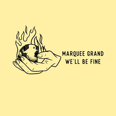 We'll Be Fine By Marquee Grand's cover