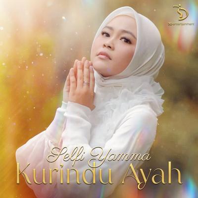 Kurindu Ayah By Selfi Yamma's cover