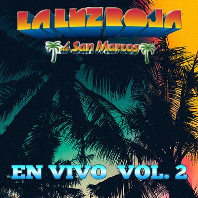 La Luz Roja De San Marcos en Vivo, Vol. 2's cover