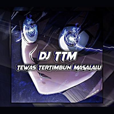 DJ TEWAS TERTIMBUN MASALALU 's cover