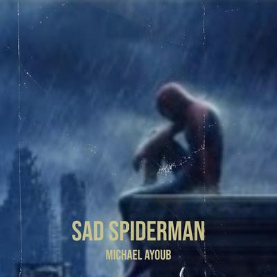 Sad Spiderman's cover