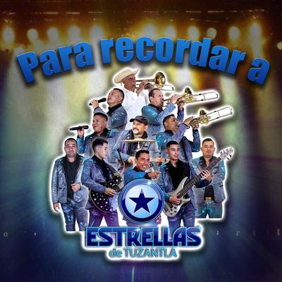 Para Recordar a Estrellas de Tuzantla's cover