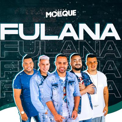 Fulana By Grupo Moleque's cover