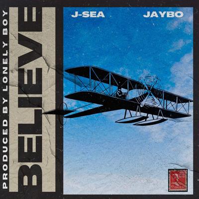 Believe By J-Sea, JayBo's cover