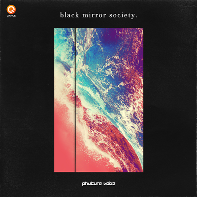 Black Mirror Society By Phuture Noize's cover