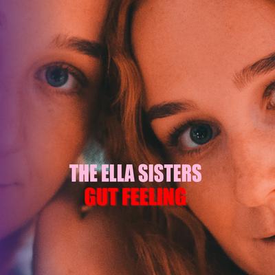 Gut Feeling By The Ella Sisters's cover