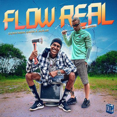 Flow Real By Somynem.grin, JOK3R, Oframe's cover