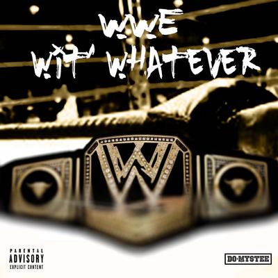 WWE (Wit’ whatever)'s cover