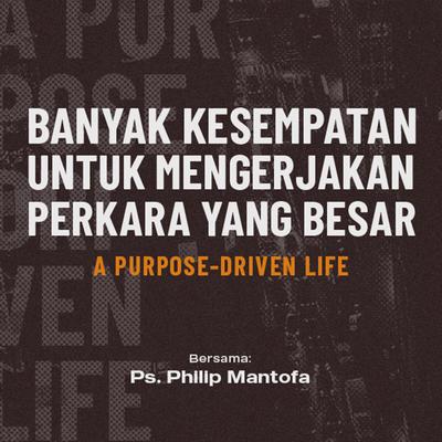 Banyak Kesempatan Untuk Mengerjakan Perkara yang Besar (A Purpose-Driven Life)'s cover