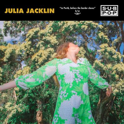 to Perth, before the border closes By Julia Jacklin's cover