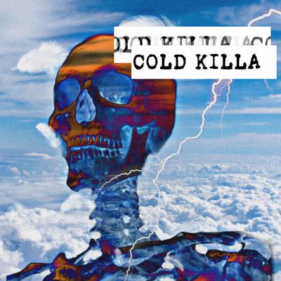 COLD KILLA By SHORT NAILS, Eyez Hate U's cover