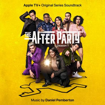 The Afterparty: Season 1 (Apple TV+ Original Series Soundtrack)'s cover