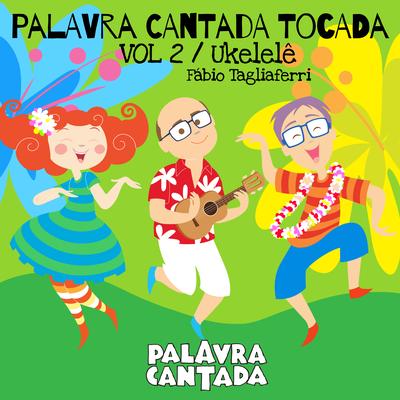 Nossa Tribo Está em Festa By Palavra Cantada, Fabio Tagliaferri's cover