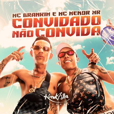 Convidado Não Convida By MC Brankim, MC Menor Mr's cover