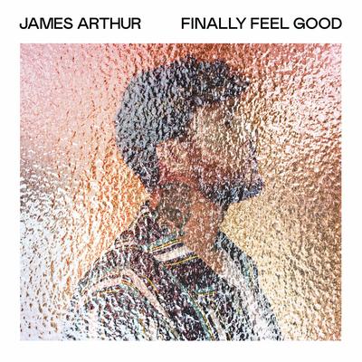 Finally Feel Good By James Arthur's cover