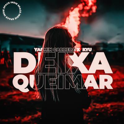 Deixa Queimar By Indie Space, Kyu, Yasmin Carrera's cover