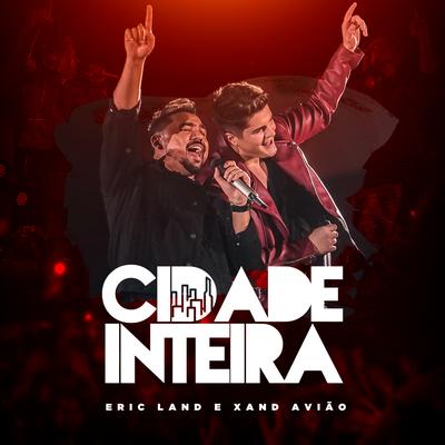 Cidade Inteira By Eric Land, Xand Avião's cover